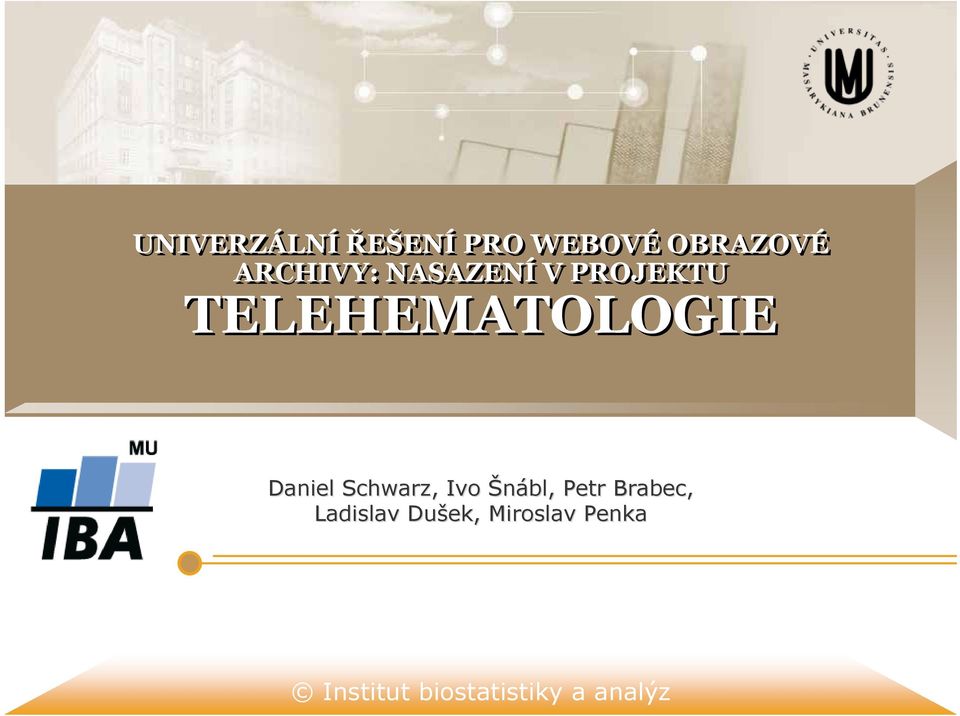 TELEHEMATOLOGIE Daniel Schwarz, Ivo