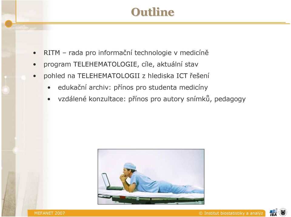 TELEHEMATOLOGII z hlediska ICT řešení edukační archiv: přínos