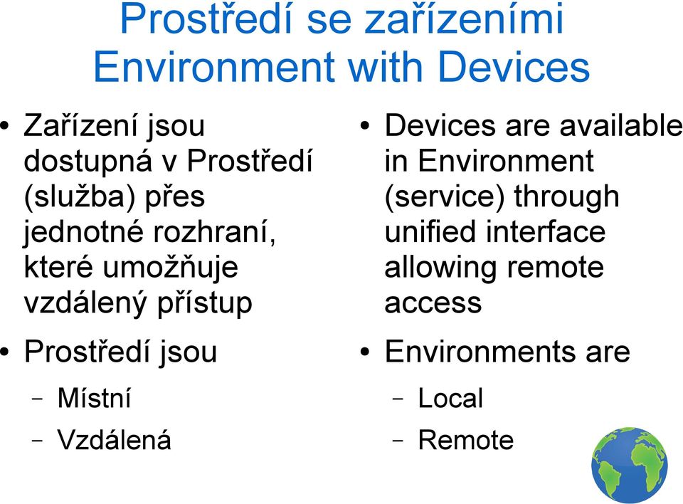 Devices are available in Environment (service) through unified interface