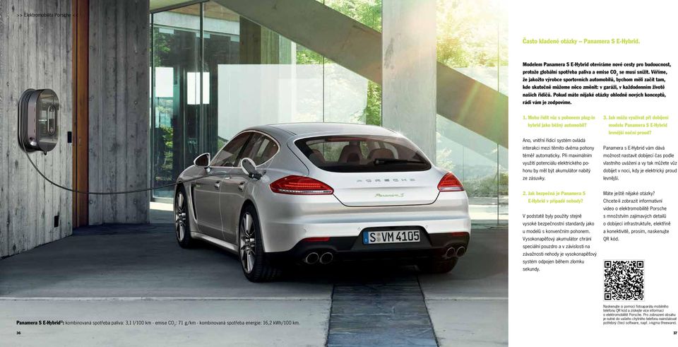 Pokud máte nějaké otázky ohledně nových konceptů, rádi vám je zodpovíme. 1. Mohu řídit vůz s pohonem plug-in hybrid jako běžný automobil?