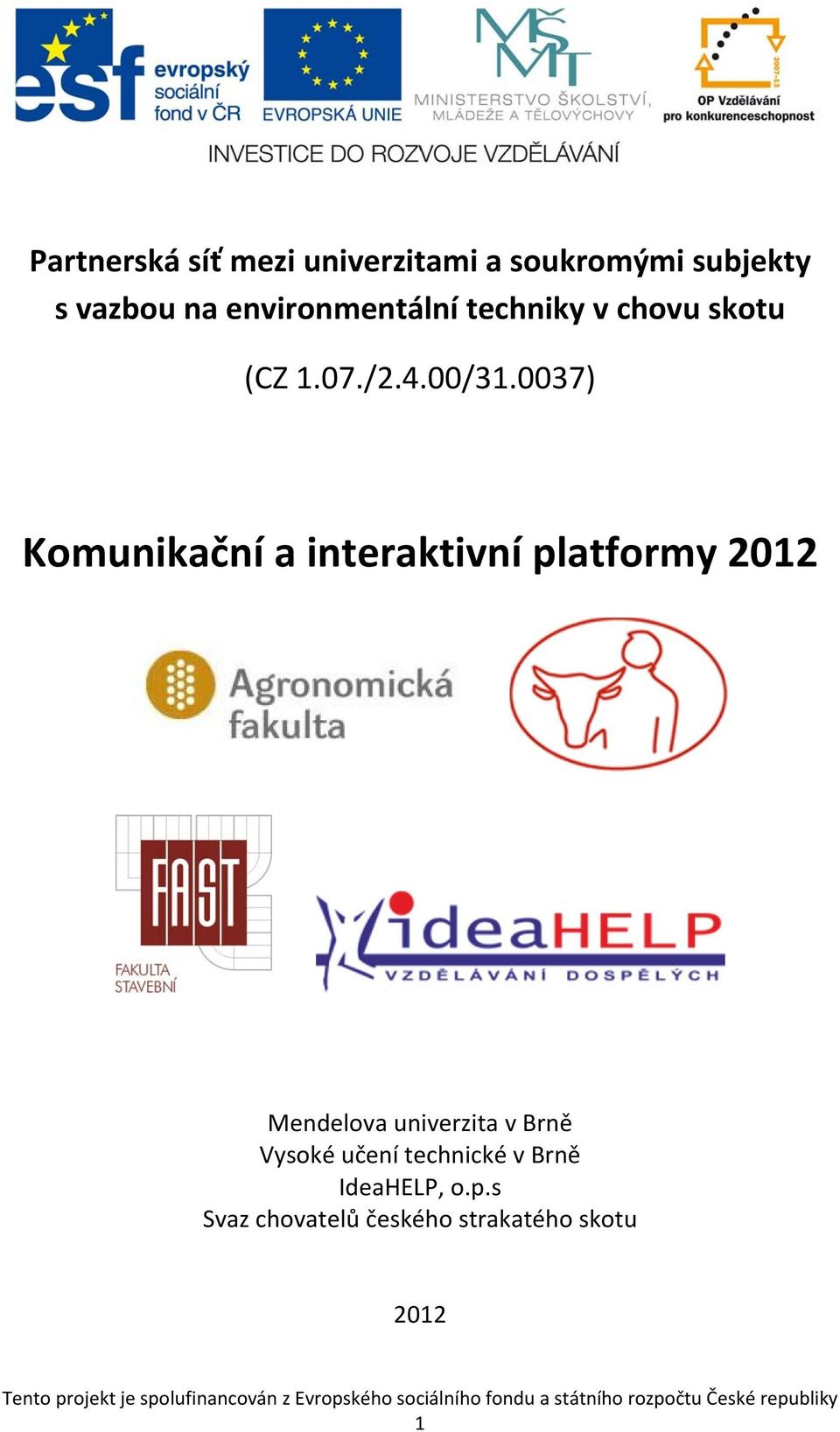 0037) Komunikační a interaktivní platformy 2012 Mendelova univerzita v