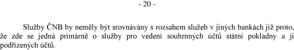 zde se jedná primárně o služby pro vedení