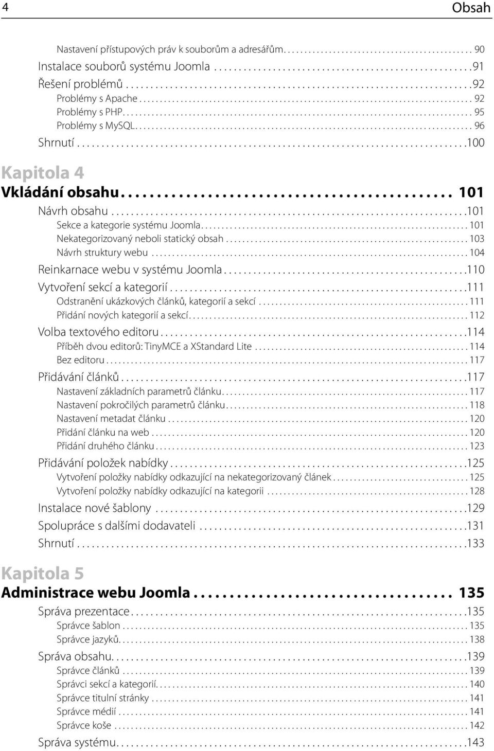 .................................................................................... 95 Problémy s MySQL.................................................................................. 96 Shrnutí.