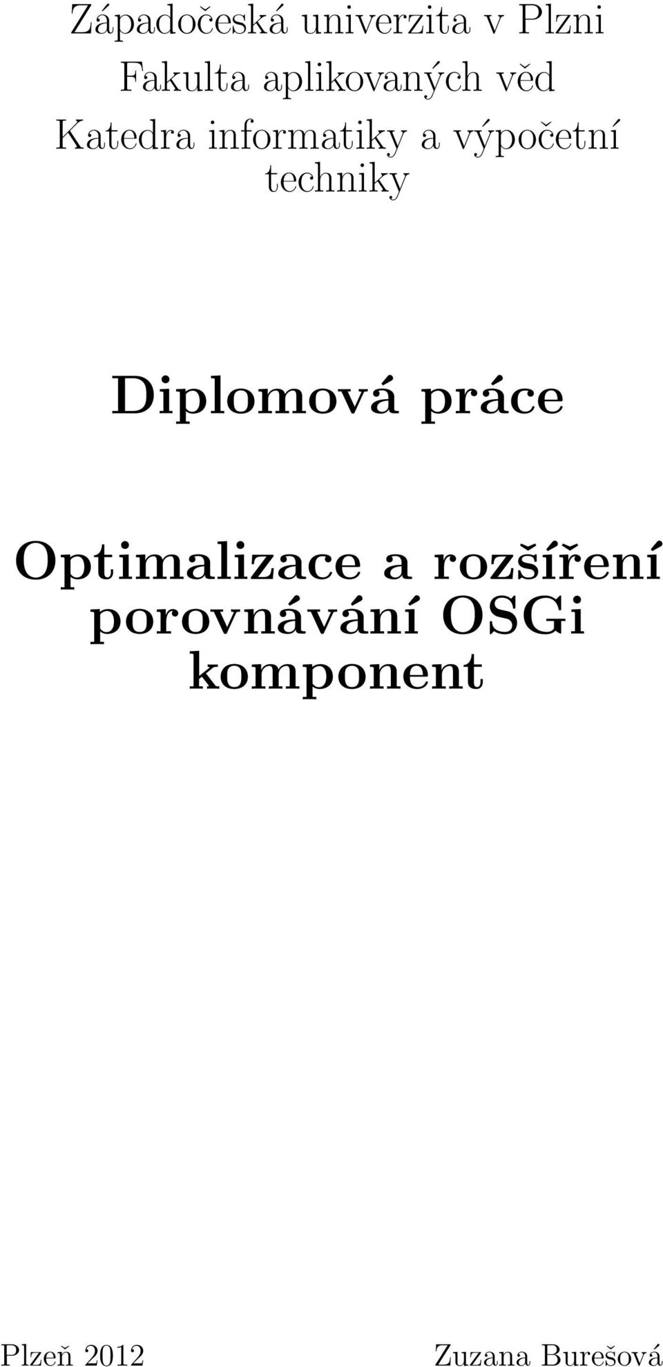 výpočetní techniky Diplomová práce Optimalizace