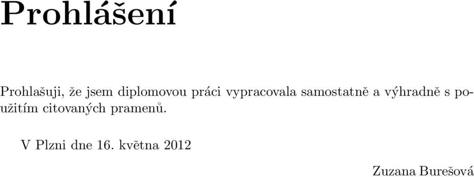 samostatně a výhradně s použitím