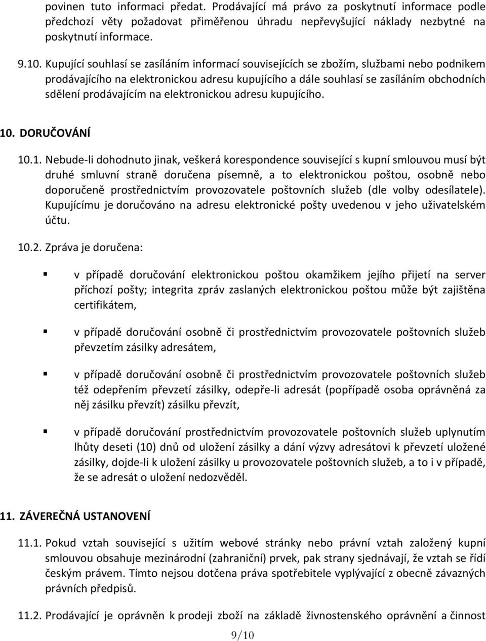 na elektronickou adresu kupujícího. 10