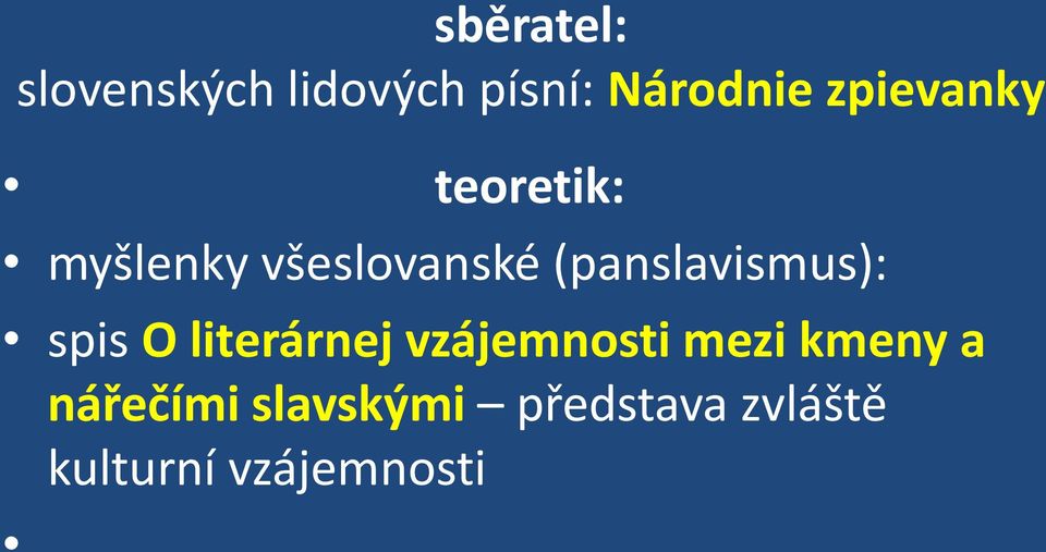 (panslavismus): spis O literárnej vzájemnosti mezi