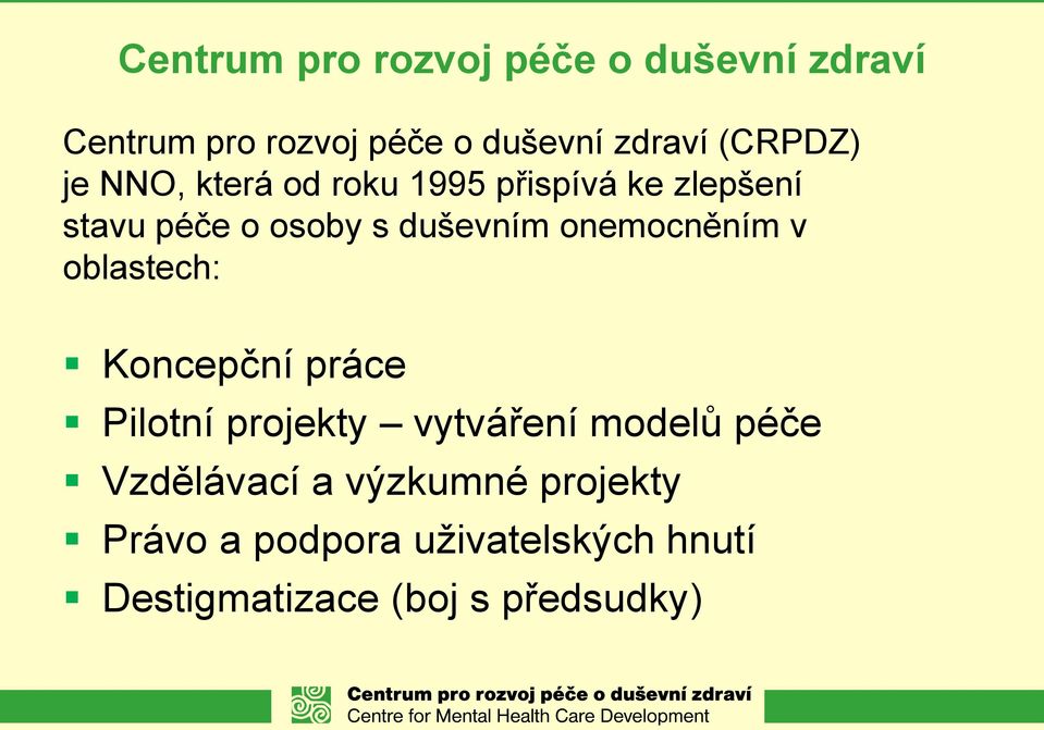 onemocněním v oblastech: Koncepční práce Pilotní projekty vytváření modelů péče