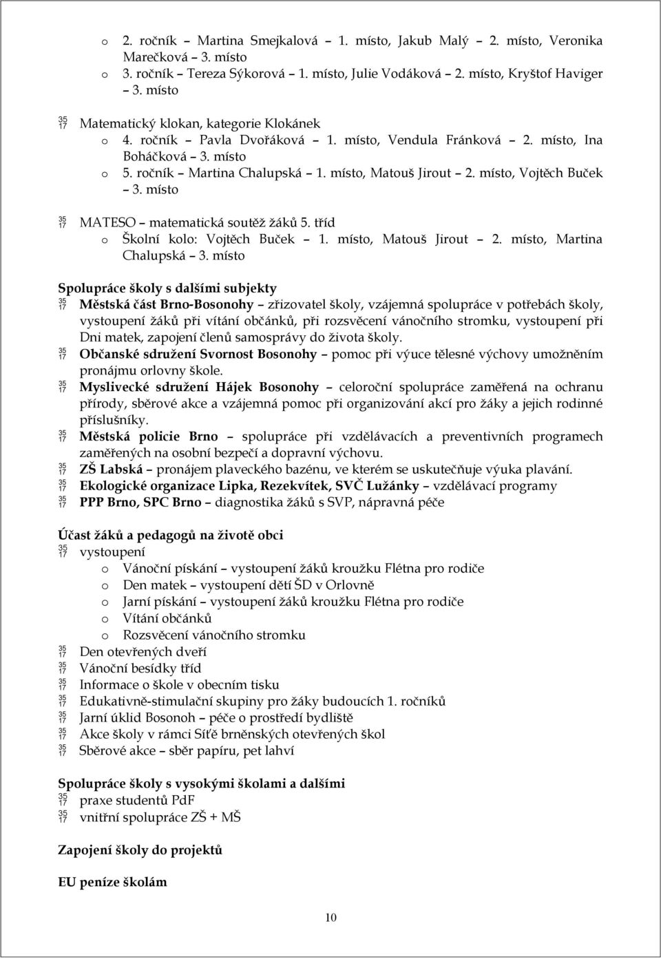 Výroční zpráva. školní rok 2012/2013. Základní škola - PDF Free Download