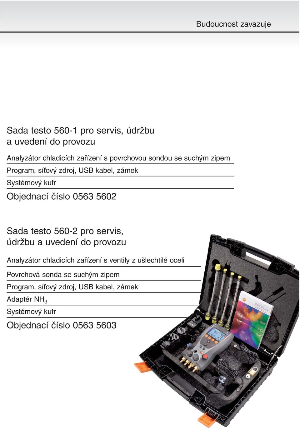 Sada testo 560-2 pro servis, údržbu a uvedení do provozu Analyzátor chladicích zařízení s ventily z ušlechtilé oceli