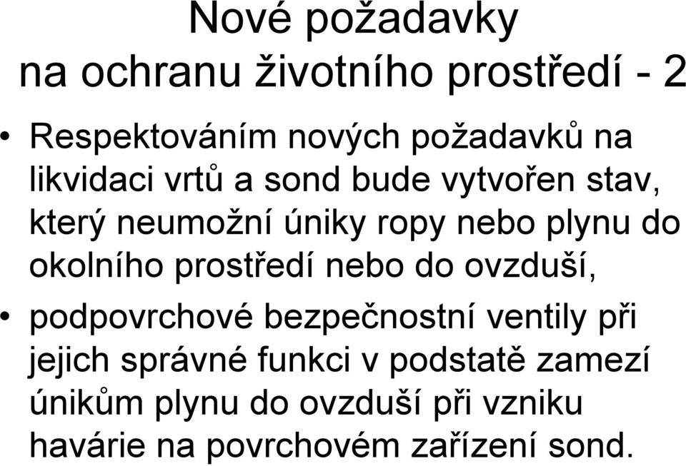 okolního prostředí nebo do ovzduší, podpovrchové bezpečnostní ventily při jejich