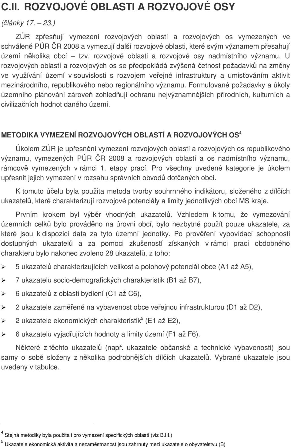 rozvojové oblasti a rozvojové osy nadmístního významu.