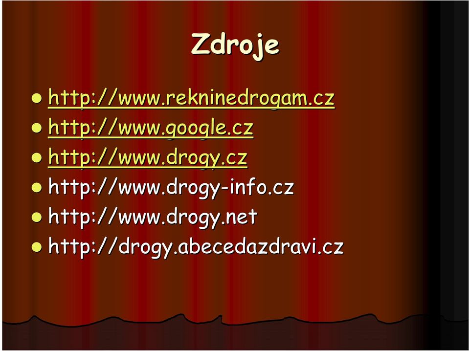 cz http://www.drogy-info info.cz http://www.drogy.net http://drogy.