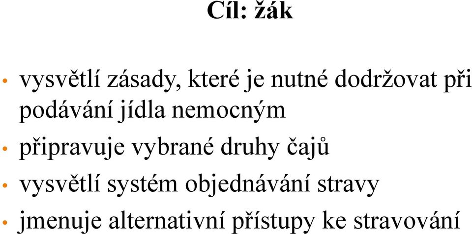 připravuje vybrané druhy čajů vysvětlí systém