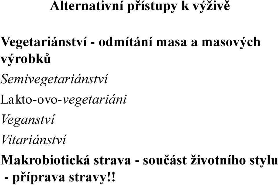 Lakto-ovo-vegetariáni Veganství Vitariánství