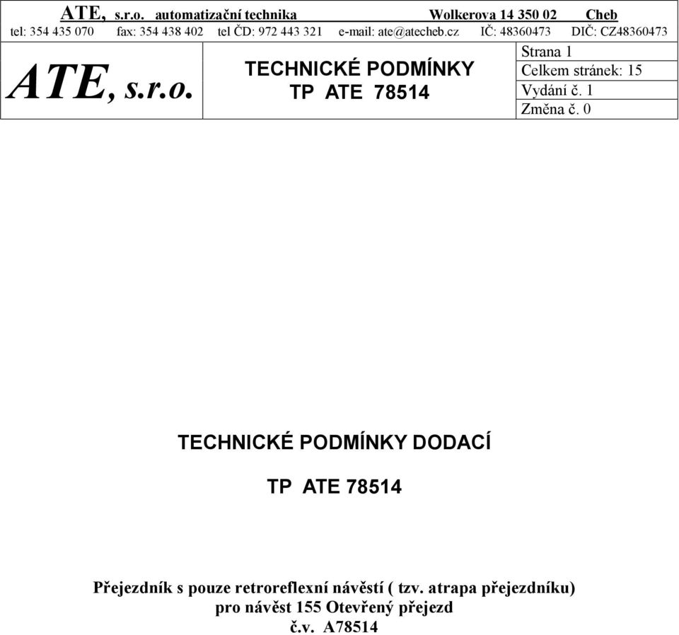 TP ATE 78514 Strana 1 Celkem stránek: 15 Změna č.