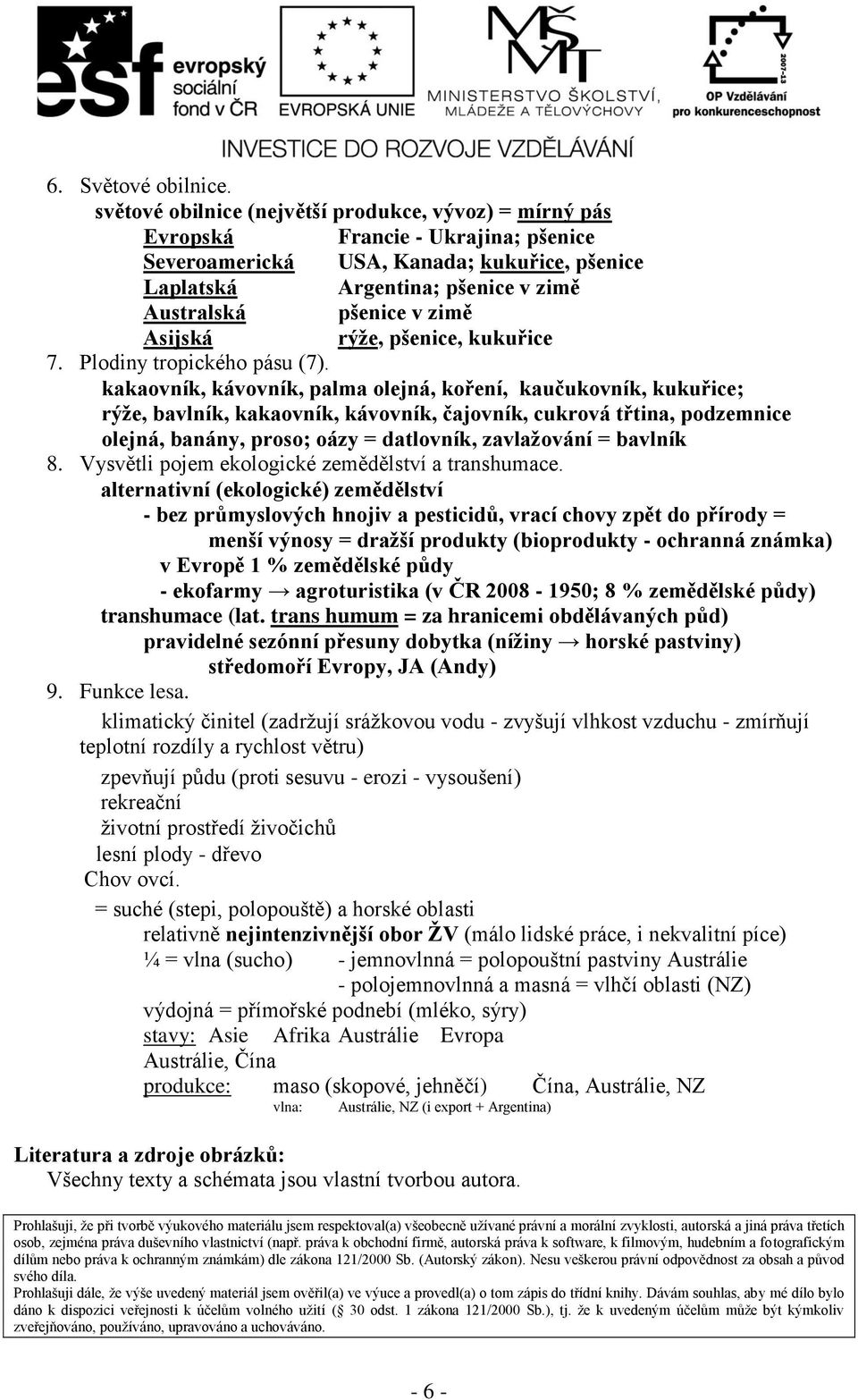 zimě Asijská rýže, pšenice, kukuřice 7. Plodiny tropického pásu (7).