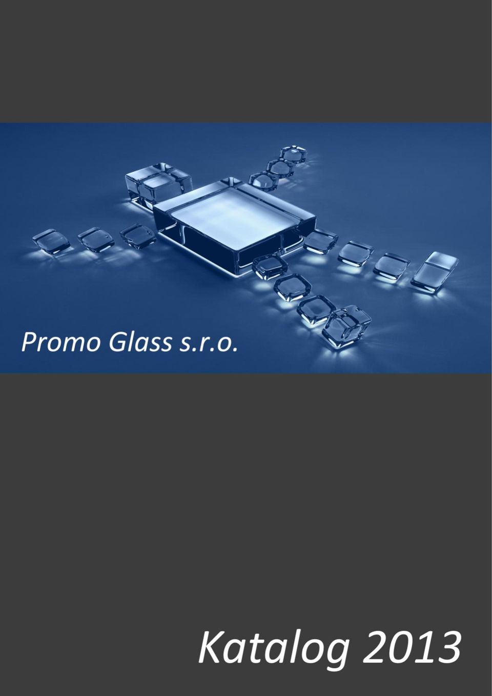 Společnost Promo Glass s.r.o. Obsah - PDF Free Download