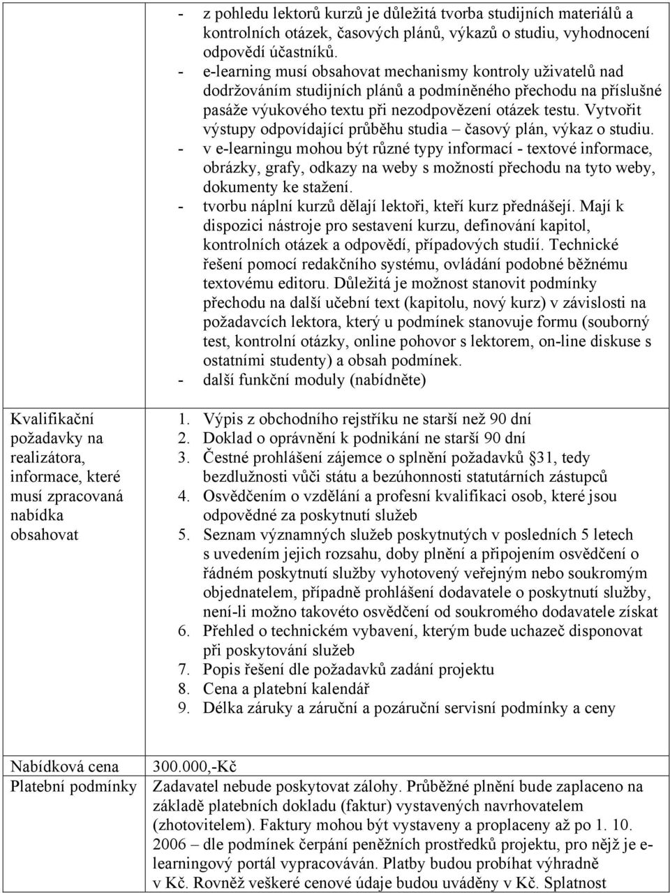 Vytvořit výstupy odpovídající průběhu studia časový plán, výkaz o studiu.