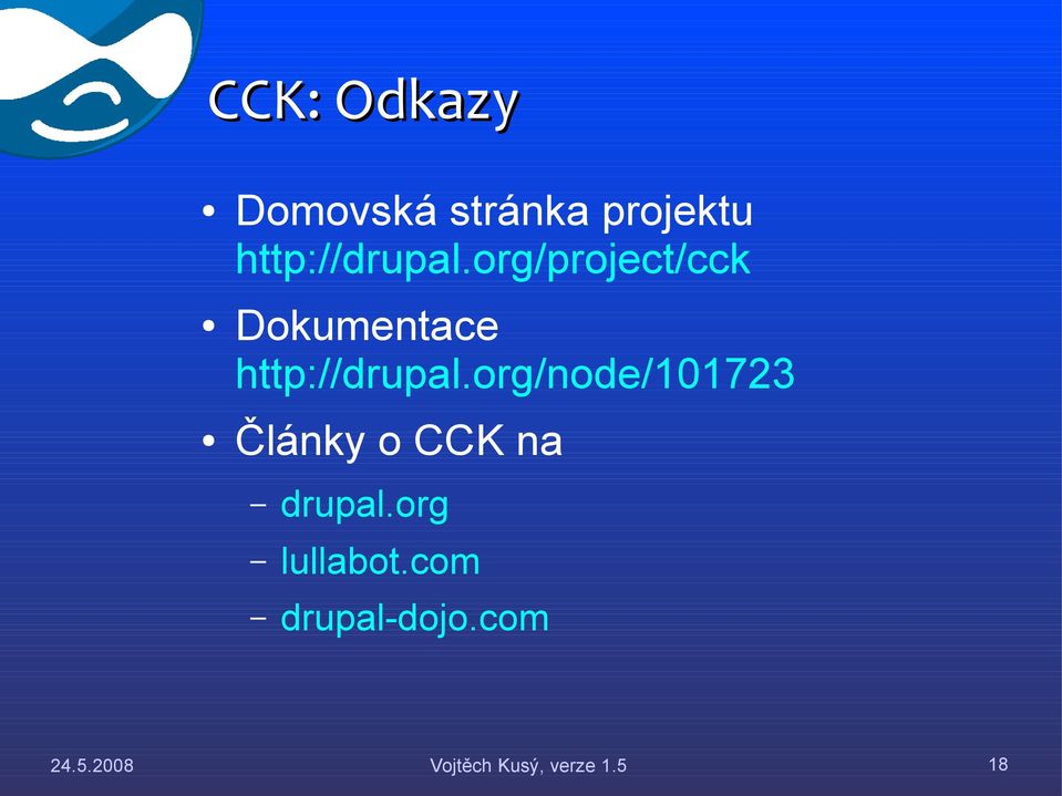 org/project/cck Dokumentace org/node/101723 Články