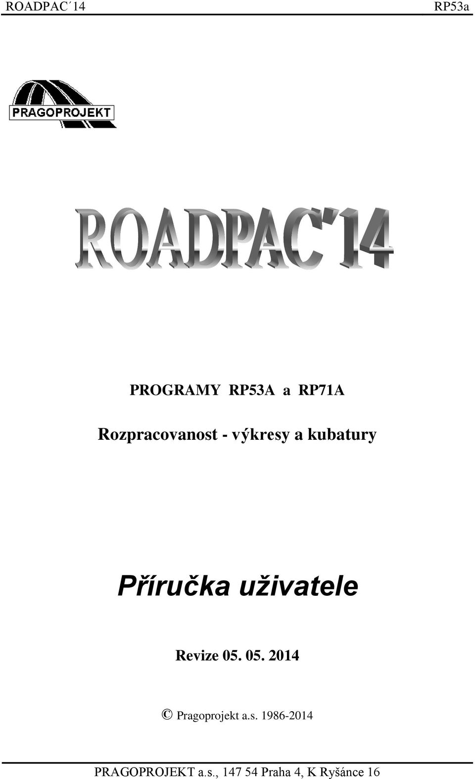 uživatele Revize 05. 05. 2014 Pragoprojekt a.