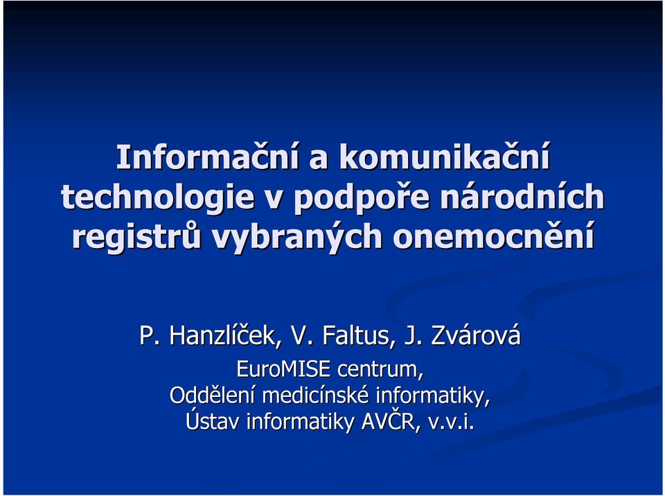 Hanzlíček, V. Faltus, J.