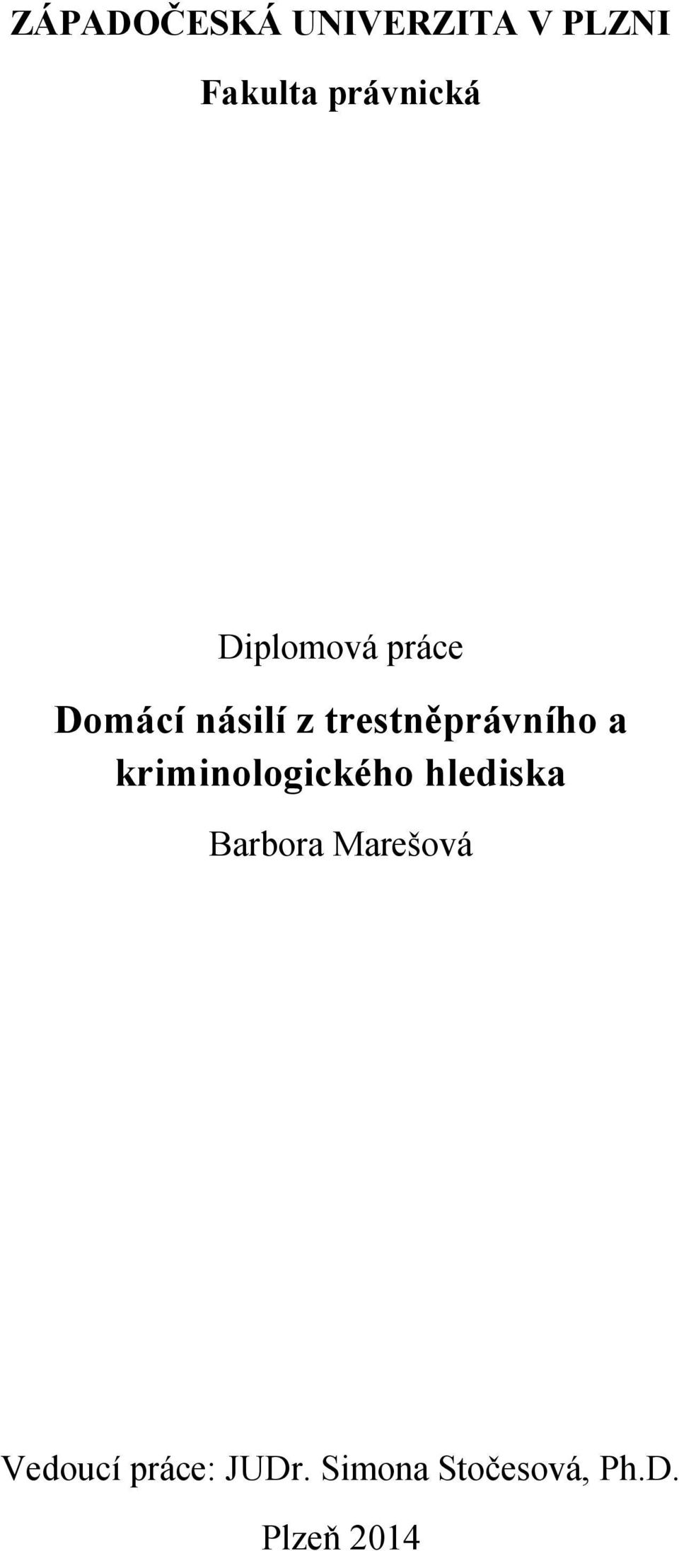 kriminologického hlediska Barbora Marešová