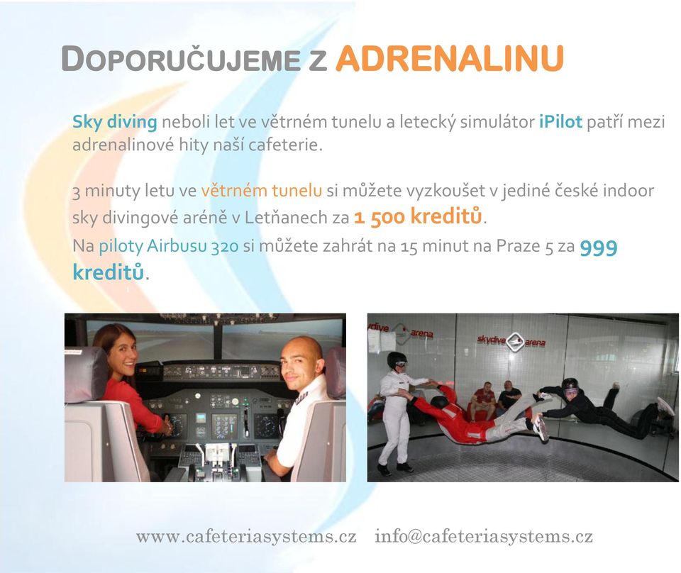 3 minuty letu ve větrném tunelu si můžete vyzkoušet v jediné české indoor sky
