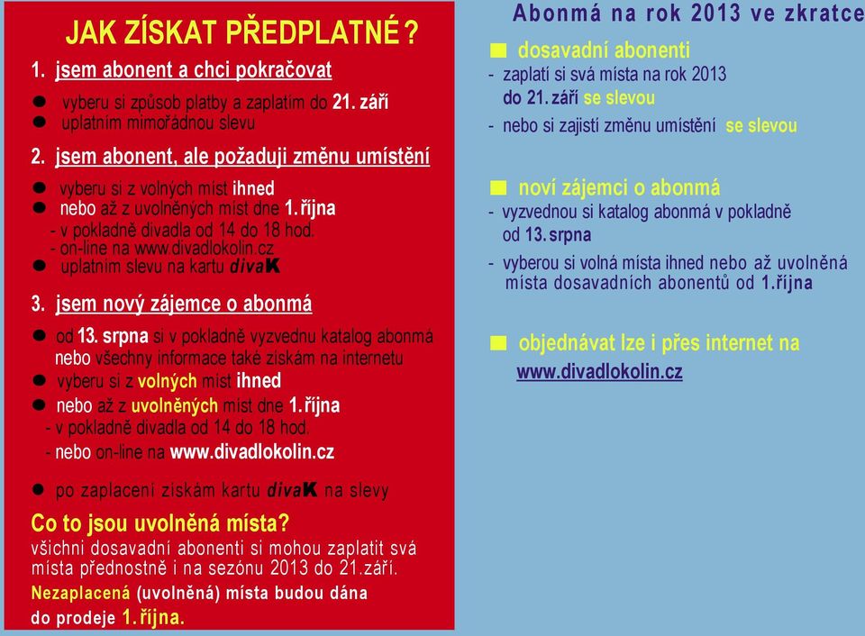 cz l uplatním slevu na kartu divak 3. jsem nový zájemce o abonmá l od 13.