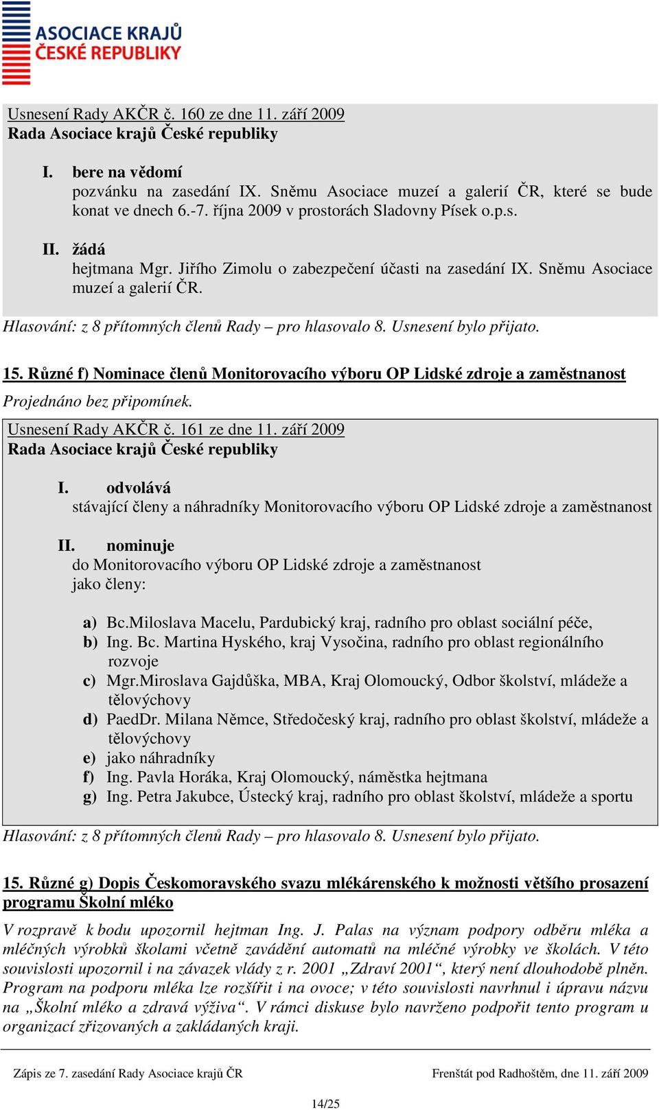 161 ze dne 11. září 2009 I.