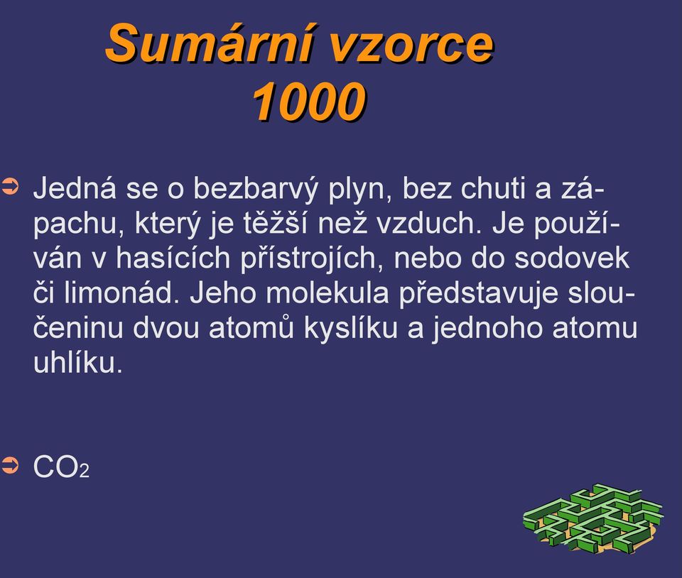 Je používán v hasících přístrojích, nebo do sodovek či