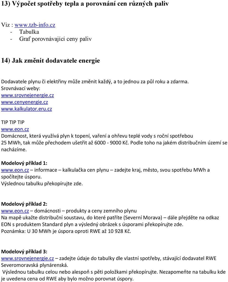 cz www.cenyenergie.cz www.kalkulator.eru.cz TIP TIP TIP www.eon.