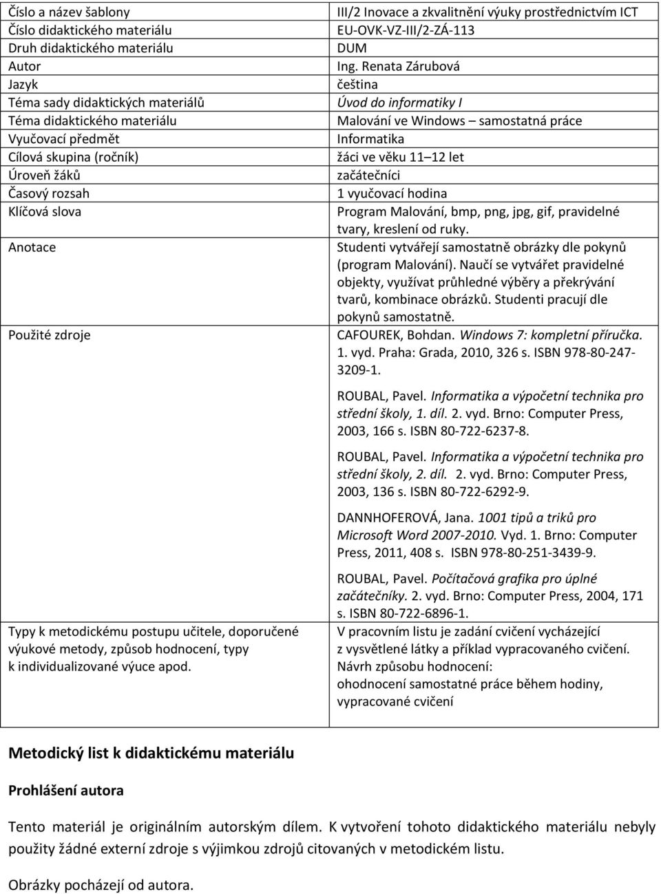 III/2 Inovace a zkvalitnění výuky prostřednictvím ICT EU-OVK-VZ-III/2-ZÁ-113 DUM Ing.