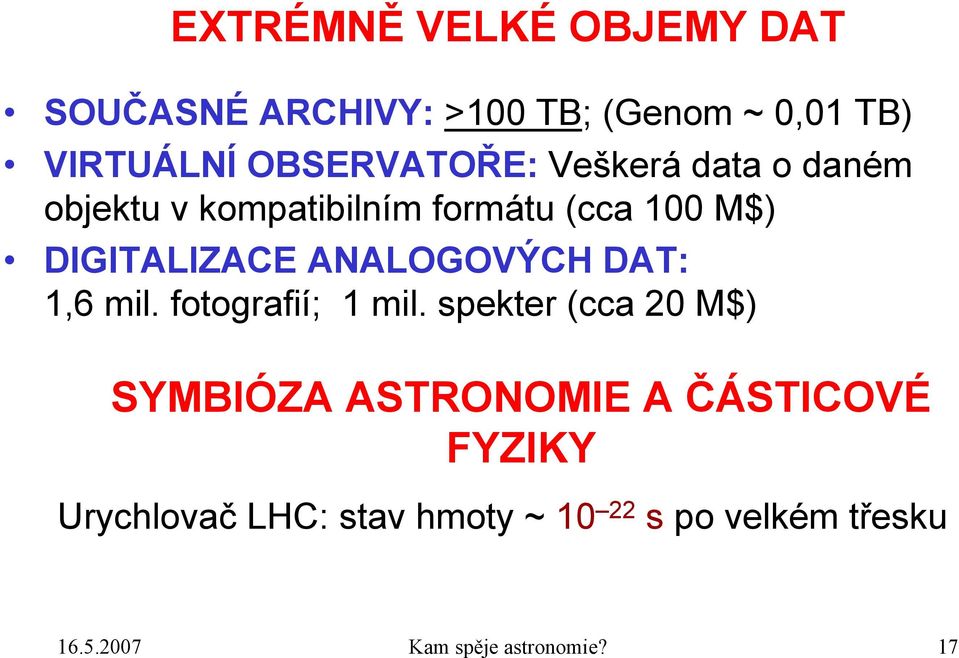 ANALOGOVÝCH DAT: 1,6 mil. fotografií; 1 mil.