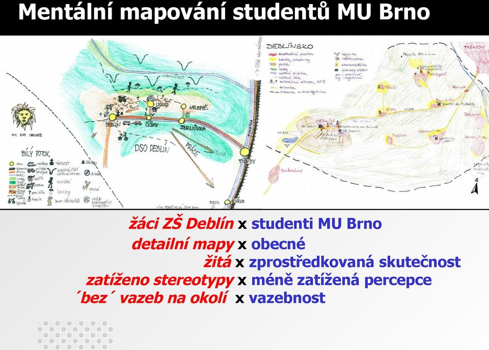 zprostředkovaná skutečnost zatíženo stereotypy x