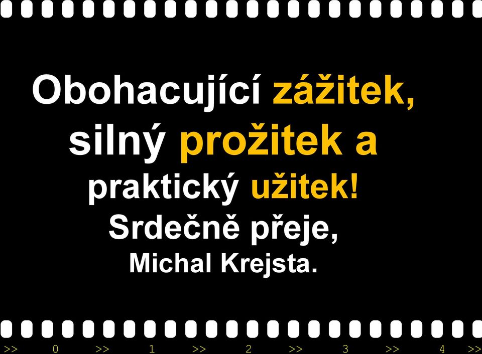 praktický užitek!