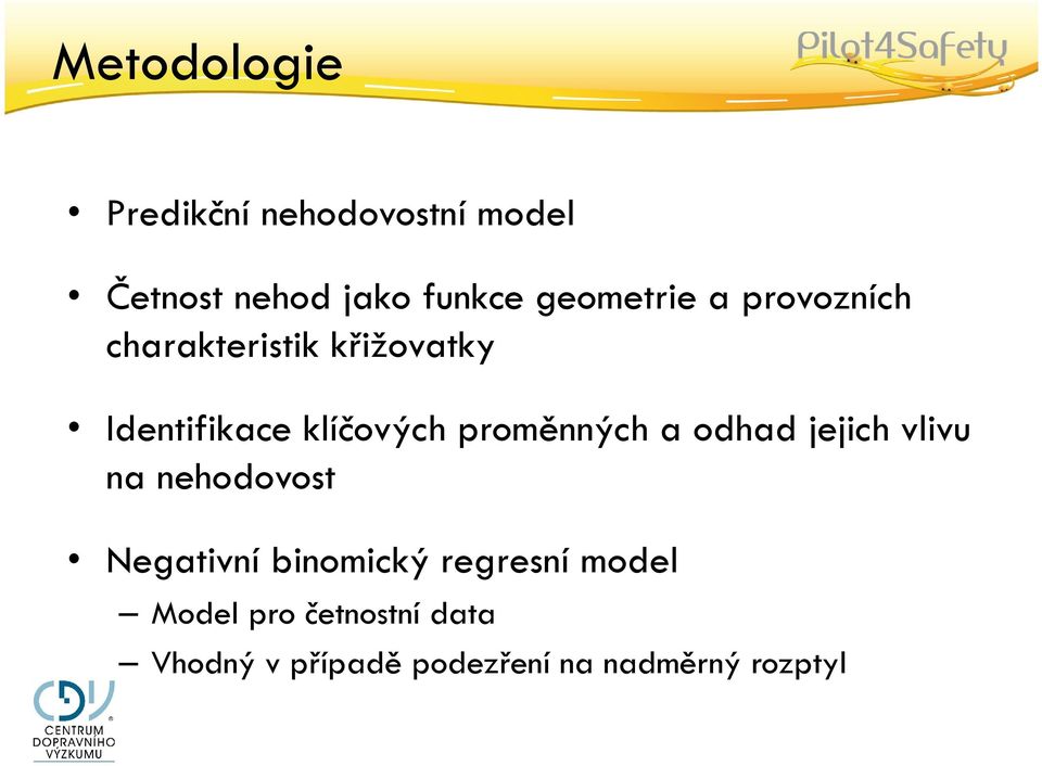 proměnných a odhad jejich vlivu na nehodovost Negativní binomický