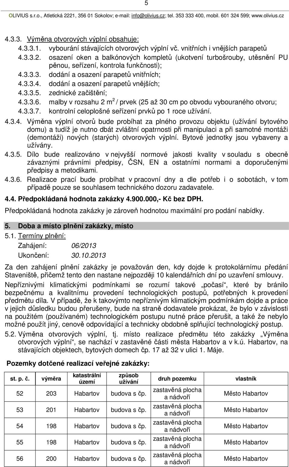 3.3.5. zednické začištění; 4.