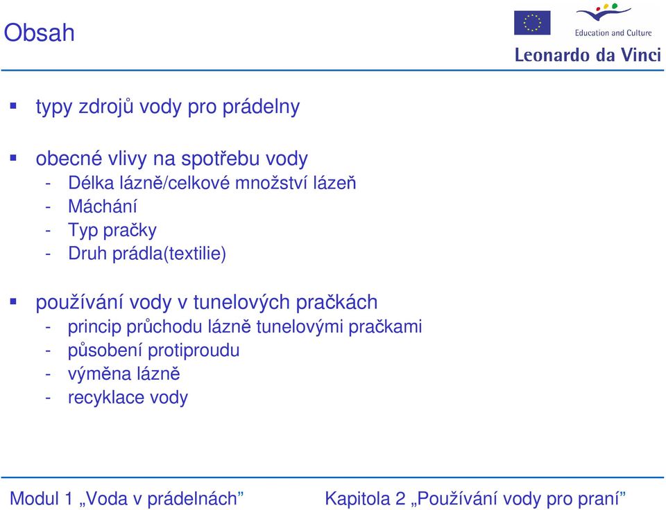 prádla(textilie) používání vody v tunelových pračkách - princip