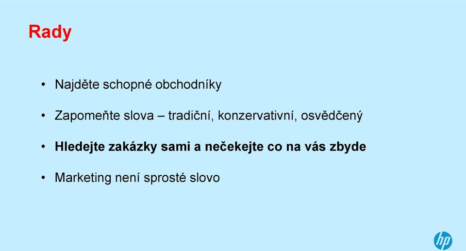 osvědčený Hledejte zakázky sami a