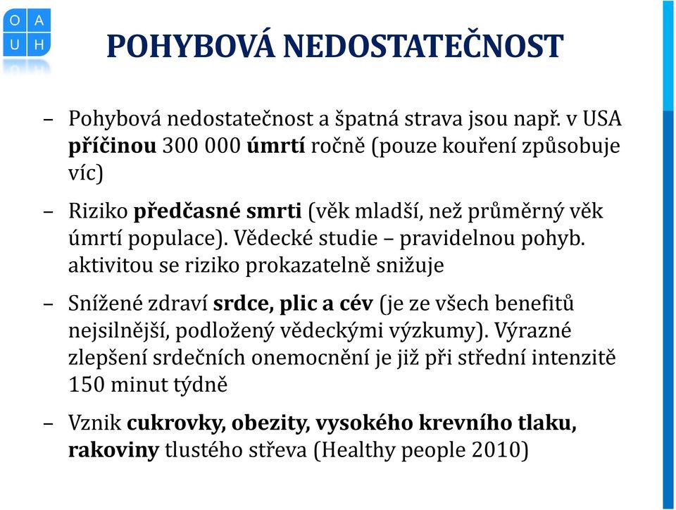 Vědecké studie pravidelnou pohyb.