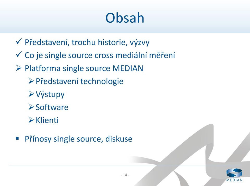 single source MEDIAN Představení technologie