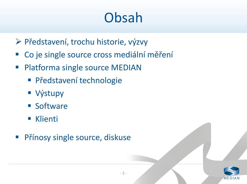 single source MEDIAN Představení technologie