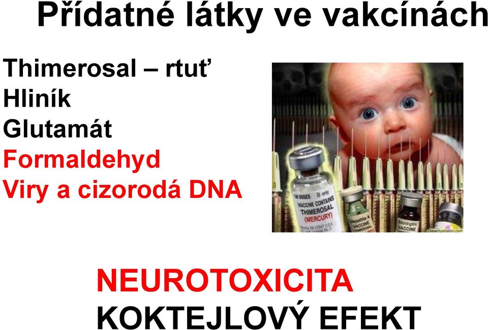 Glutamát Formaldehyd Viry a