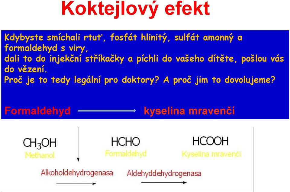 píchli do vašeho dítěte, pošlou vás do vězení.