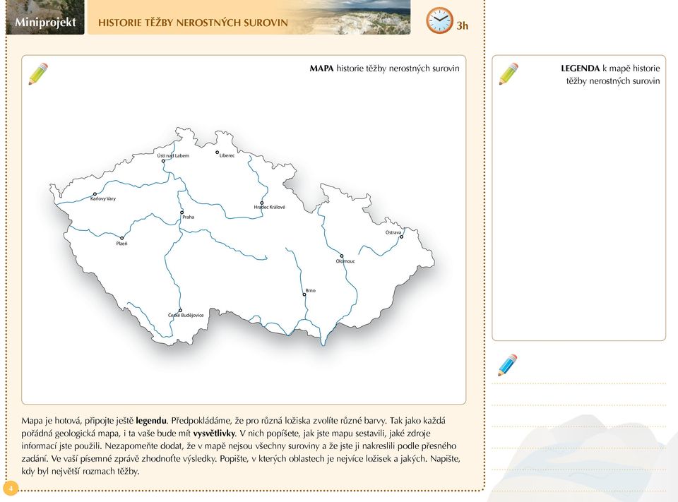 Tak jako každá pořádná geologická mapa, i ta vaše bude mít vysvětlivky. V nich popíšete, jak jste mapu sestavili, jaké zdroje informací jste použili.