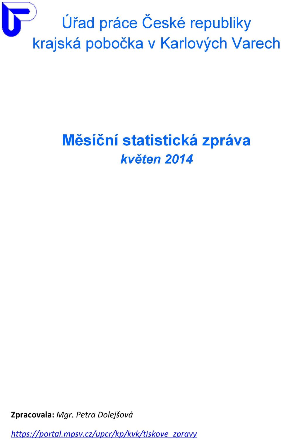 květen 2014 Zpracovala: Mgr.