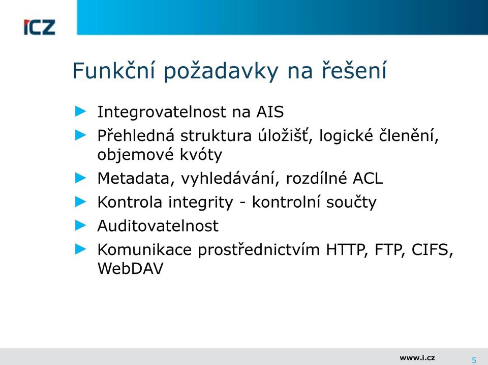 vyhledávání, rozdílné ACL Kontrola integrity - kontrolní součty