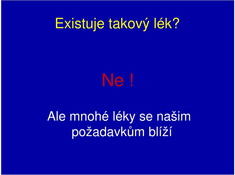 Ale mnohé léky