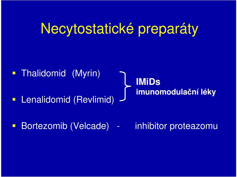 (Revlimid) IMiDs imunomodulační